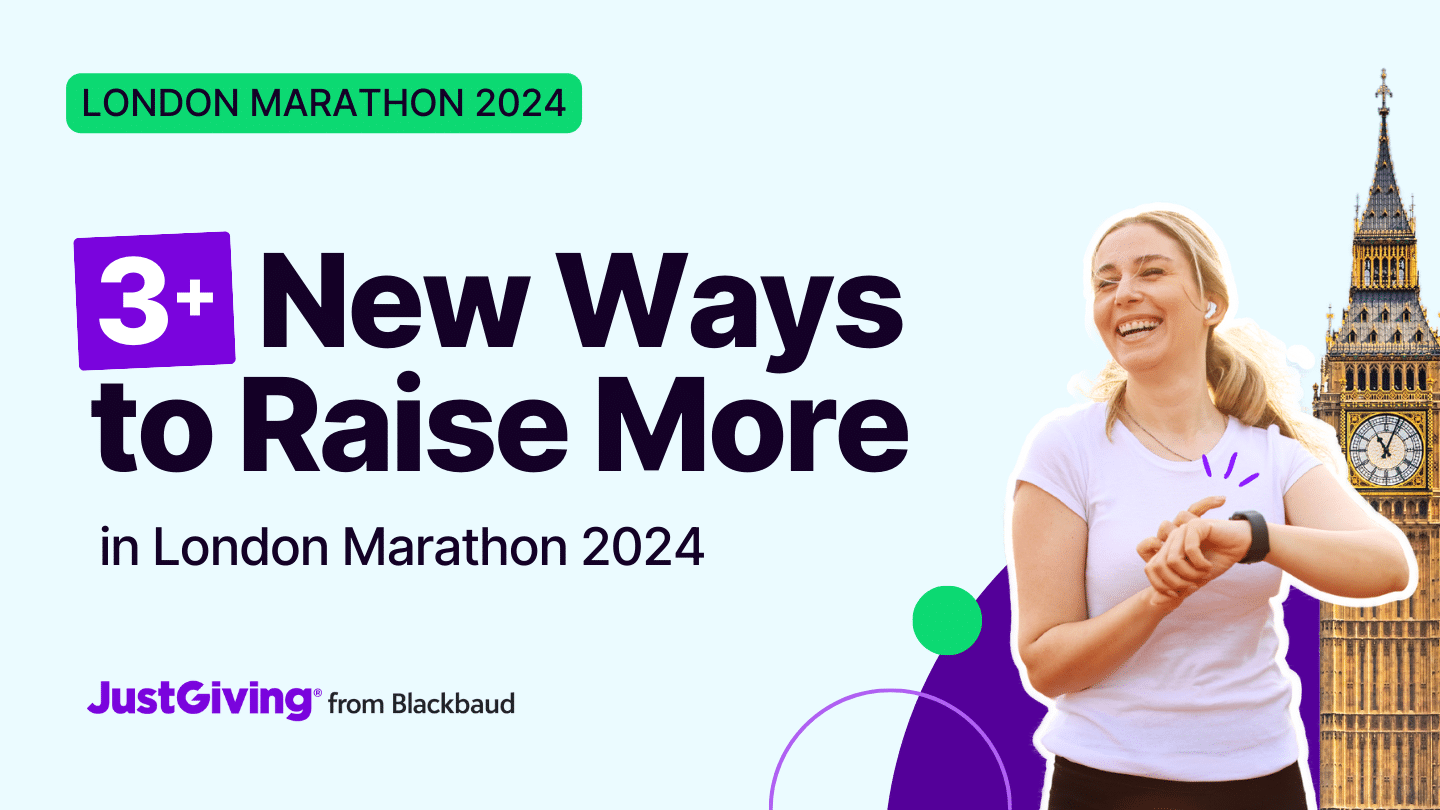 Graphic that reads 3+ New Ways to Raise More in London Marathon 2024